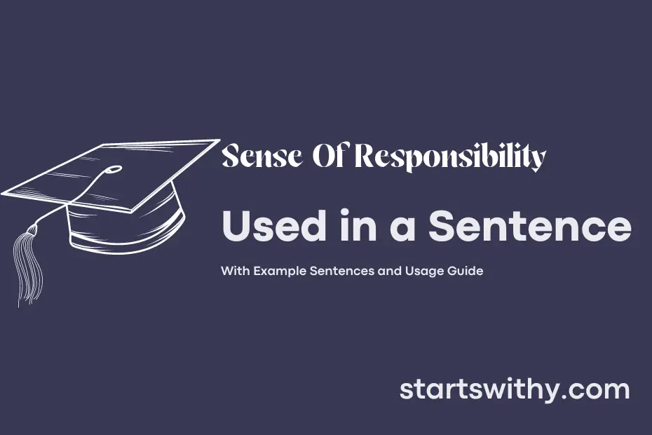 Sentence with Sense Of Responsibility