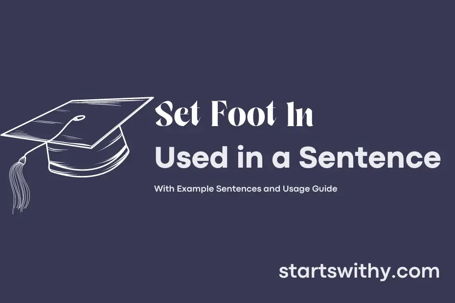 Sentence with Set Foot In