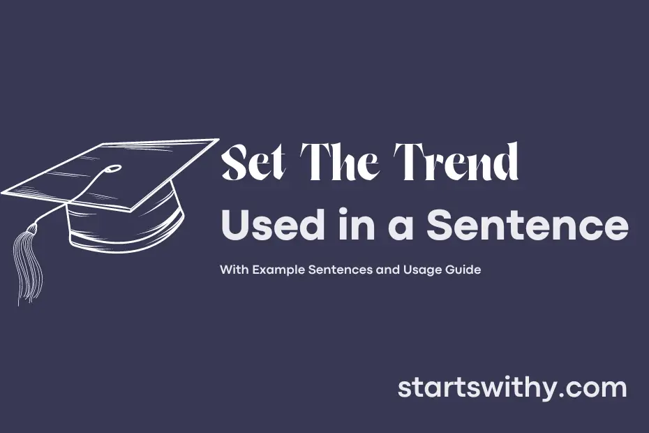 Sentence with Set The Trend