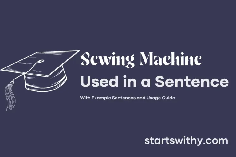 SEWING MACHINE in a Sentence Examples 21 Ways to Use Sewing Machine