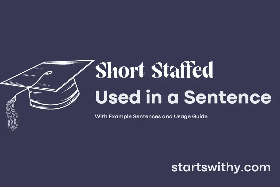 Sentence with Short Staffed
