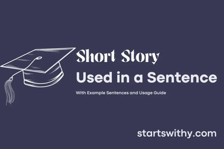 SHORT STORY in a Sentence Examples: 21 Ways to Use Short Story