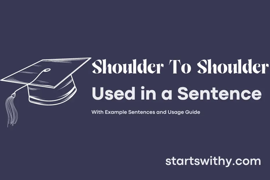 Sentence with Shoulder To Shoulder
