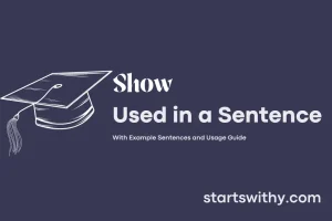 SHOW in a Sentence Examples: 21 Ways to Use Show