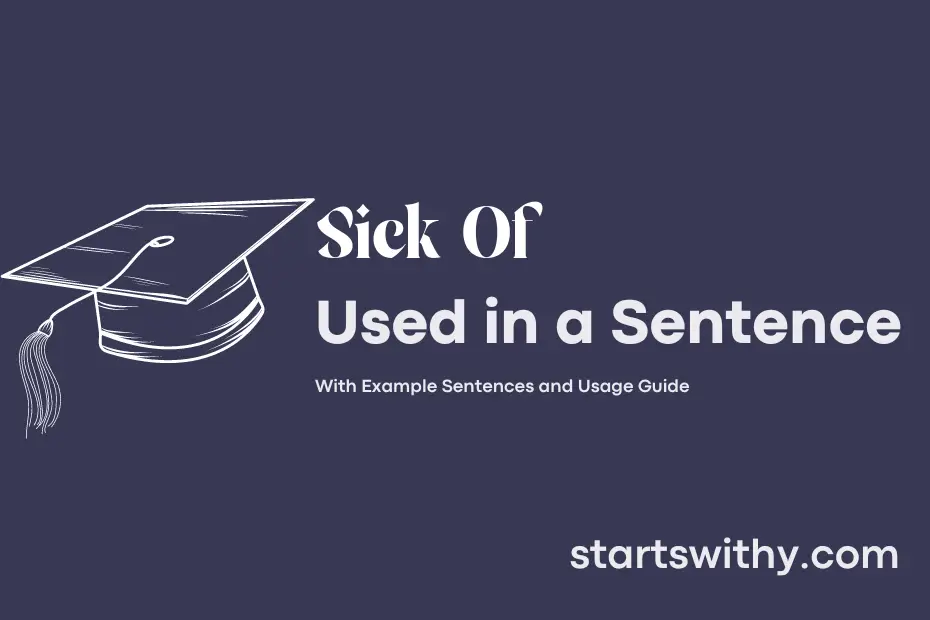 Sentence with Sick Of