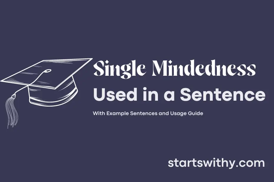 Sentence with Single Mindedness