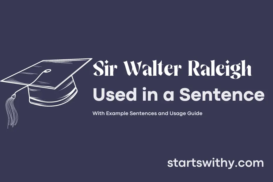 Sentence with Sir Walter Raleigh