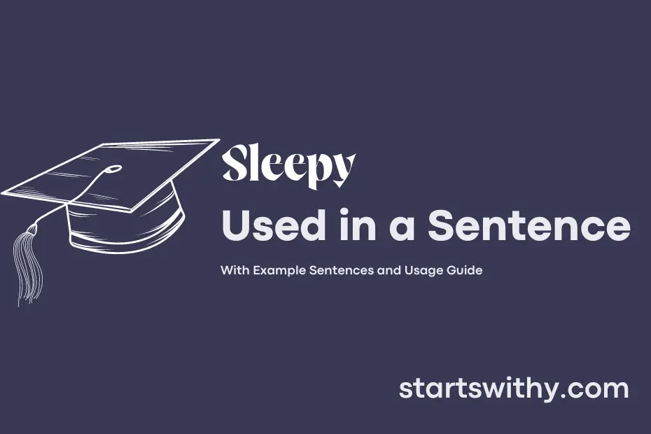 Sentence with Sleepy