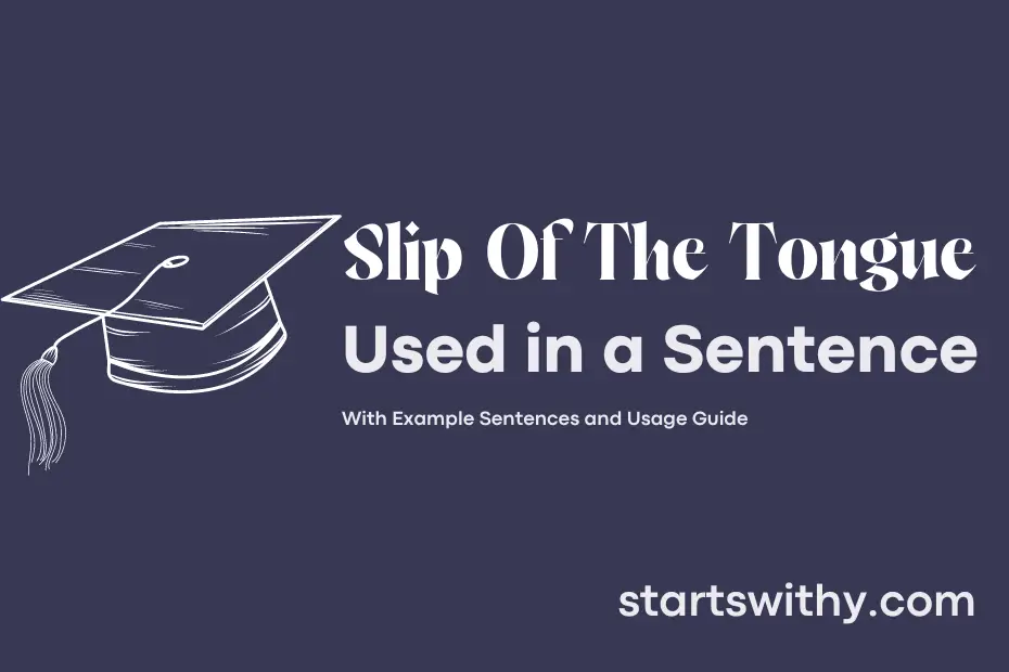 Sentence with Slip Of The Tongue