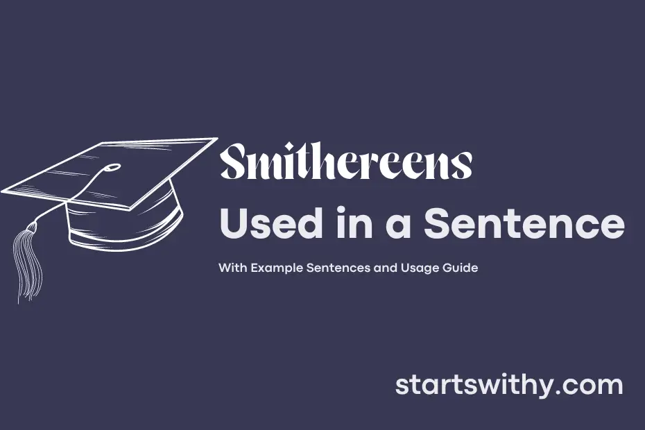 Sentence with Smithereens