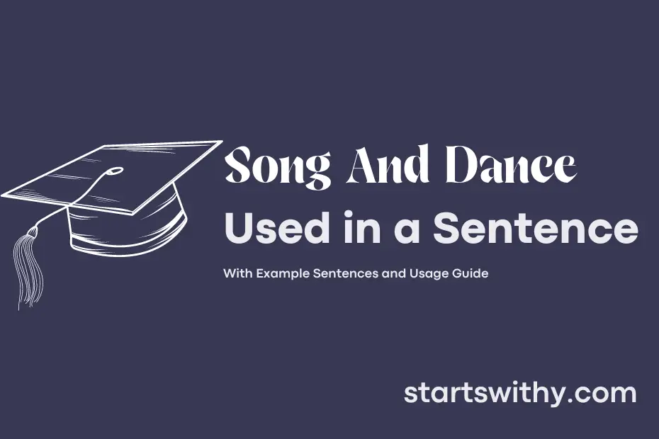 Sentence with Song And Dance