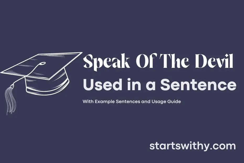 Sentence with Speak Of The Devil