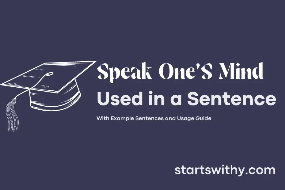 Sentence with Speak One'S Mind