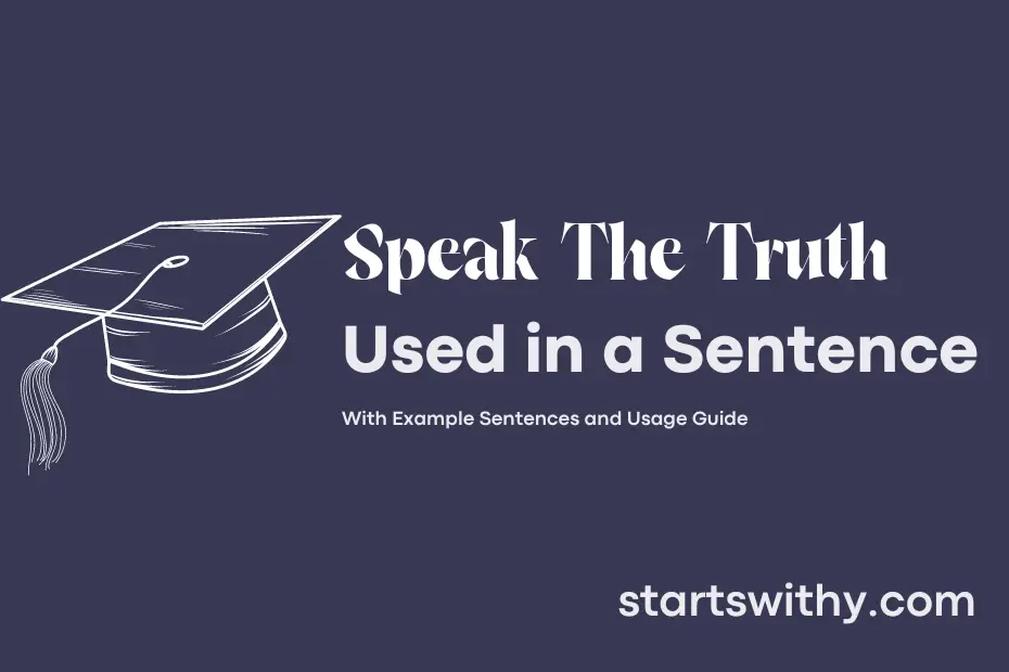 Sentence with Speak The Truth