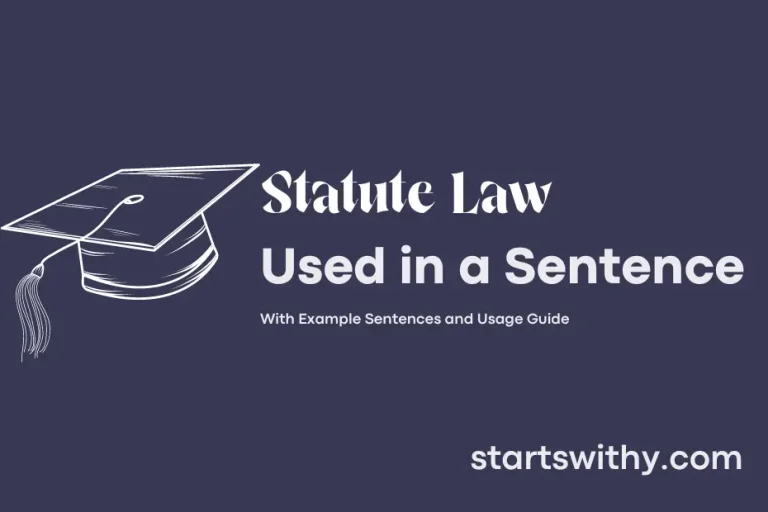 STATUTE LAW in a Sentence Examples: 21 Ways to Use Statute Law