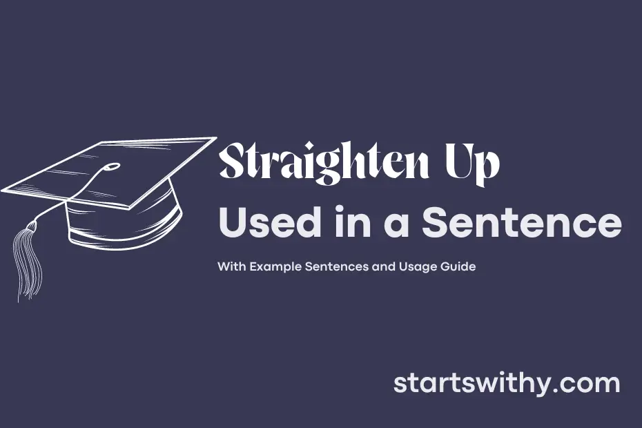 Sentence with Straighten Up