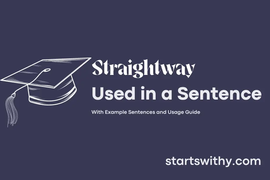 Sentence with Straightway