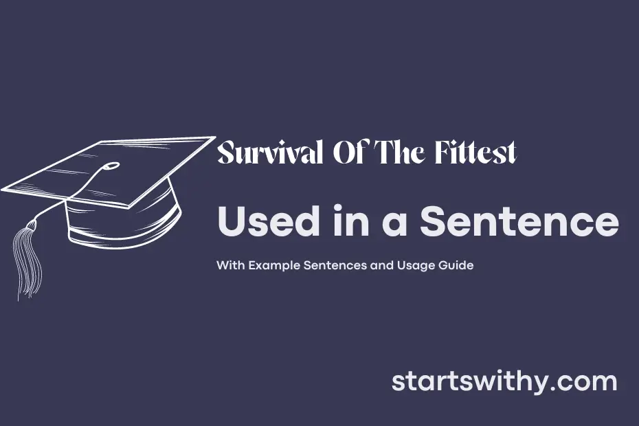 Sentence with Survival Of The Fittest