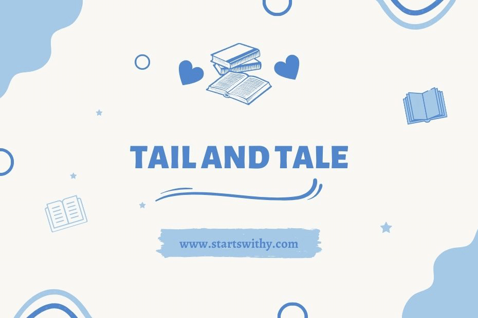 Tail and Tale