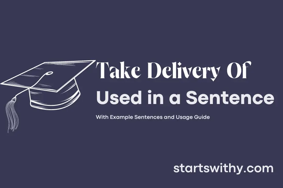 Sentence with Take Delivery Of