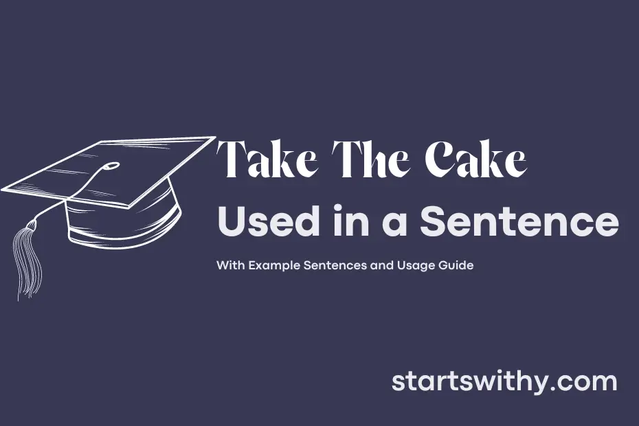 Sentence with Take The Cake