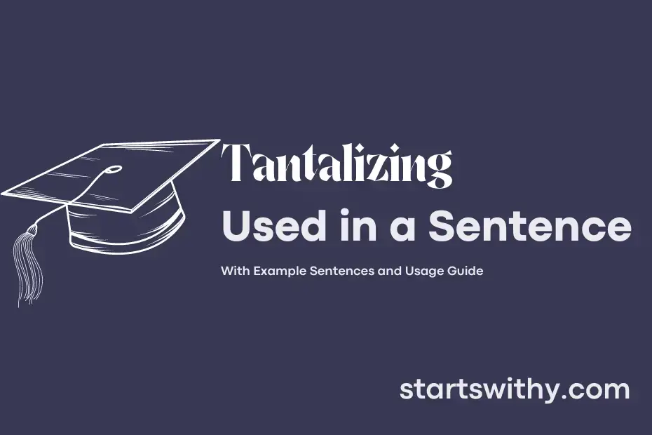 Sentence with Tantalizing