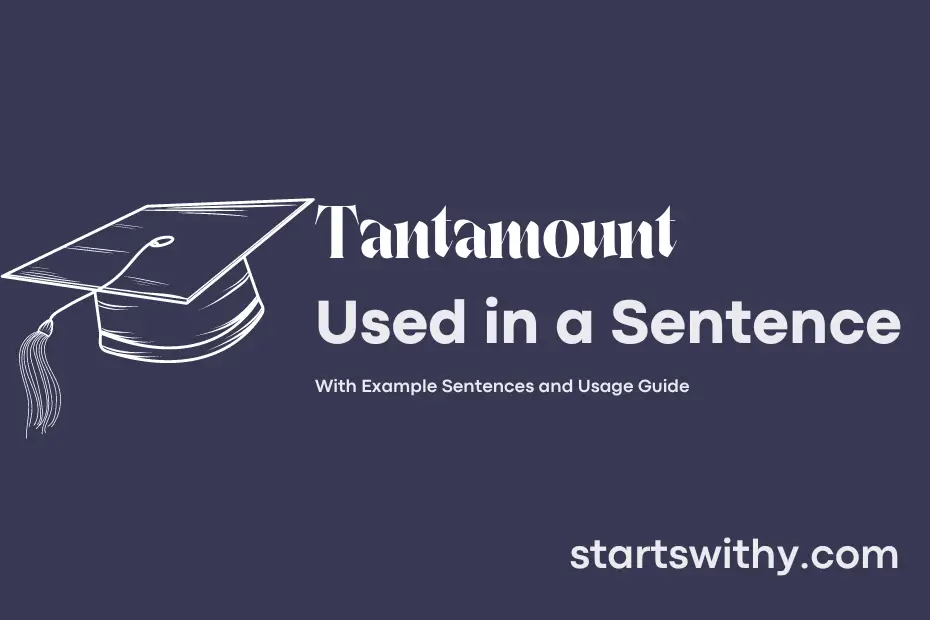 Sentence with Tantamount