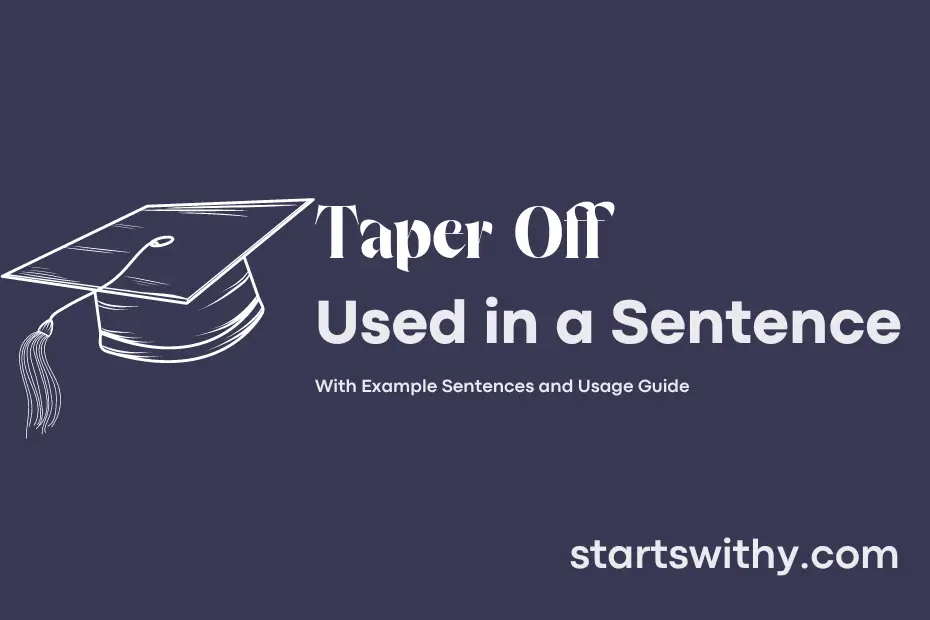 Sentence with Taper Off