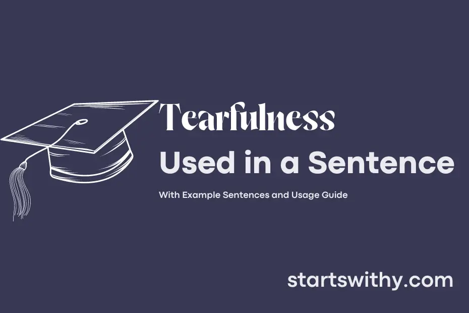 Sentence with Tearfulness