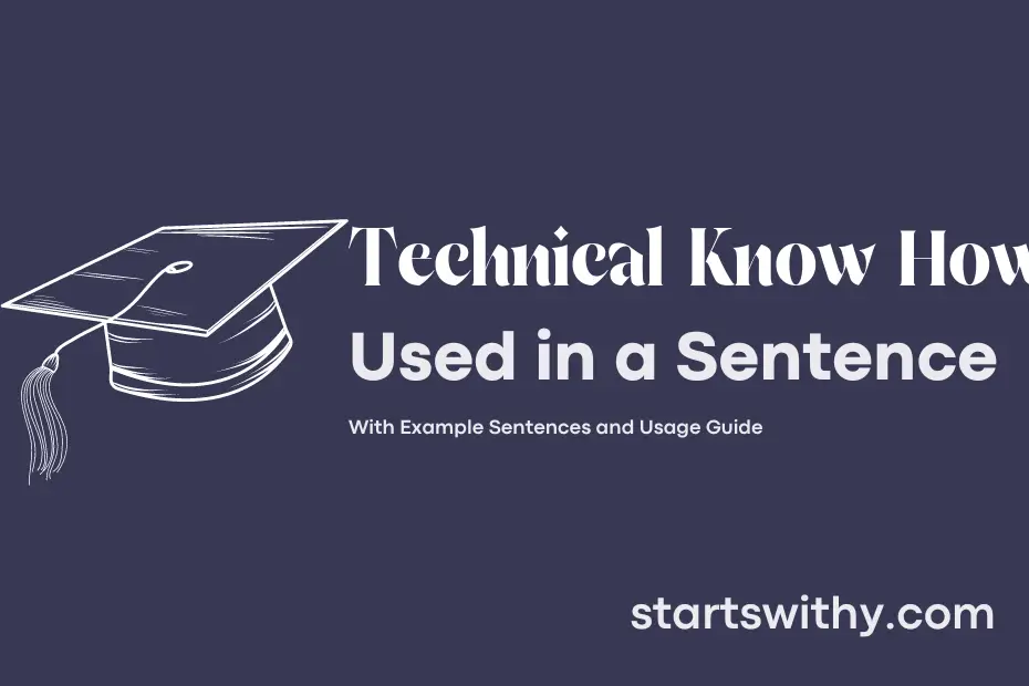 Sentence with Technical Know How