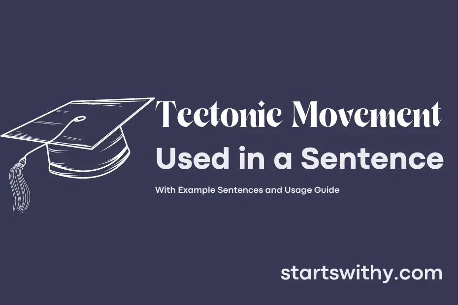 Sentence with Tectonic Movement