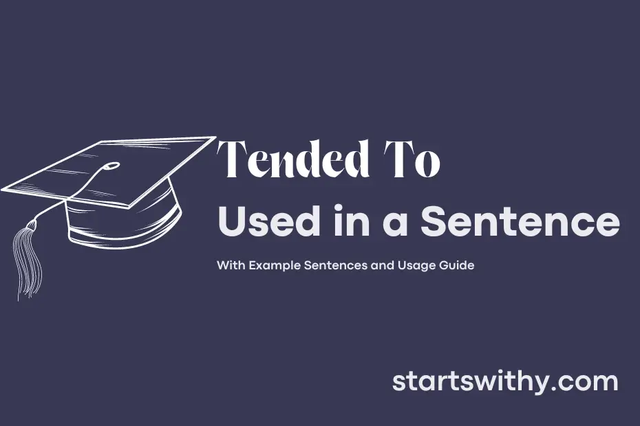 Sentence with Tended To