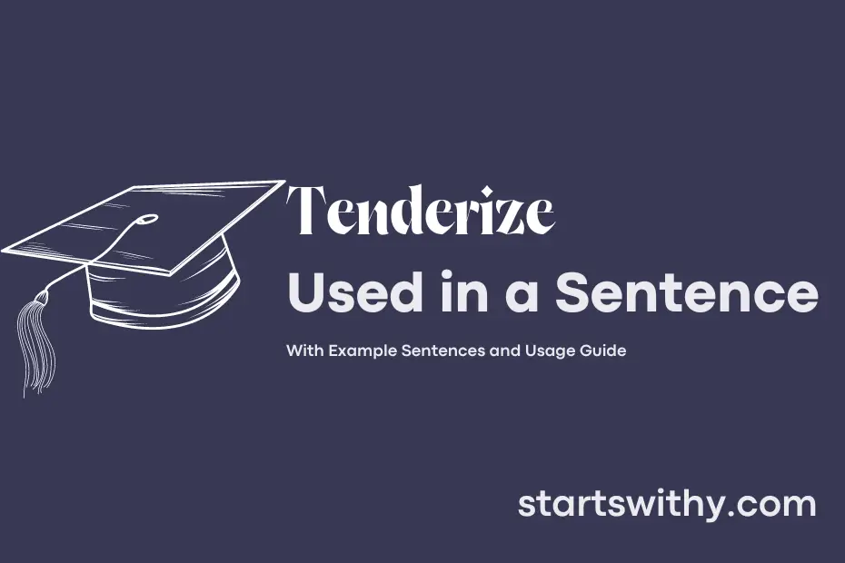 Sentence with Tenderize