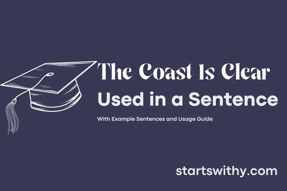 Sentence with The Coast Is Clear