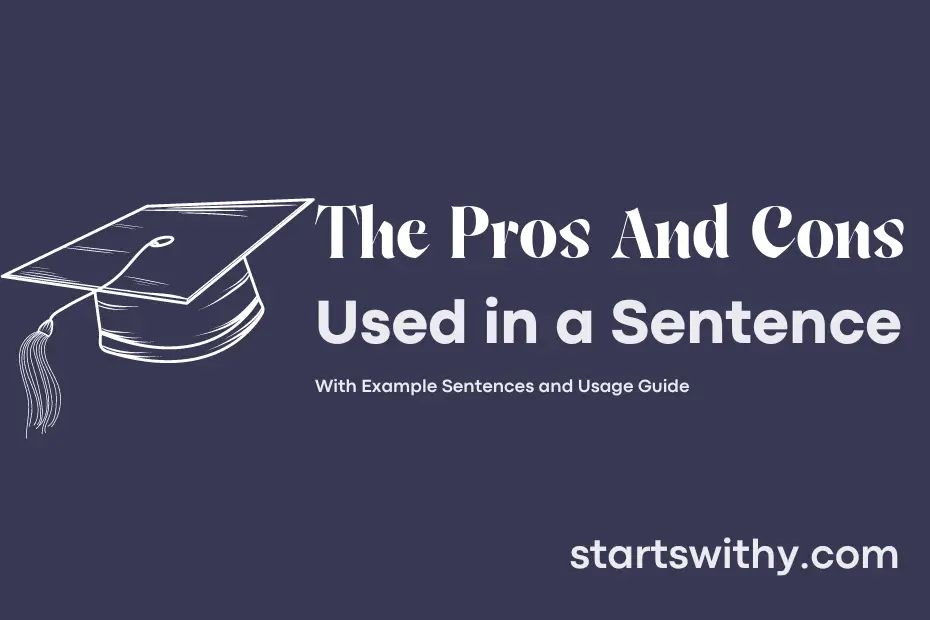 Sentence with The Pros And Cons