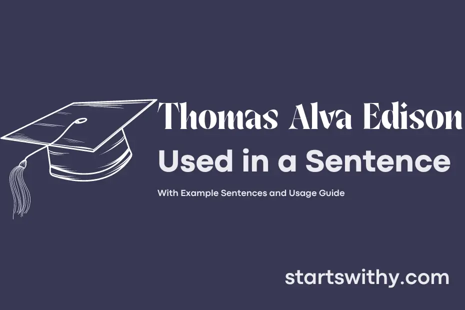 Sentence with Thomas Alva Edison