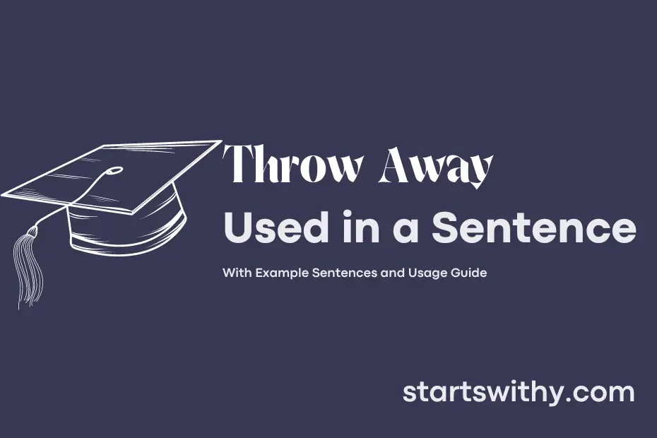 Sentence with Throw Away