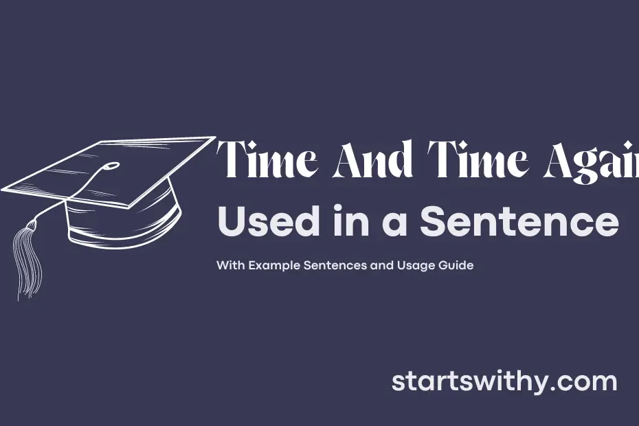 Sentence with Time And Time Again