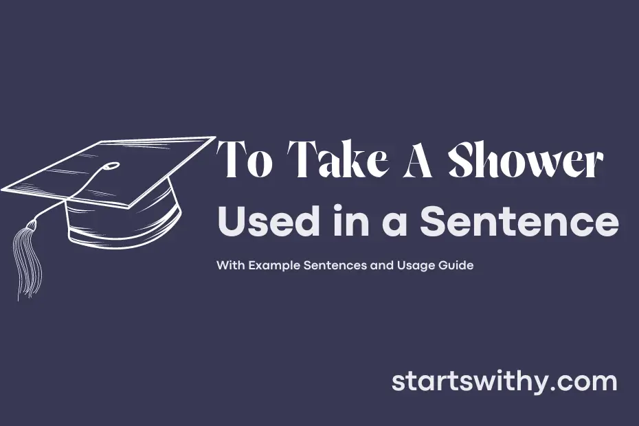 Sentence with To Take A Shower