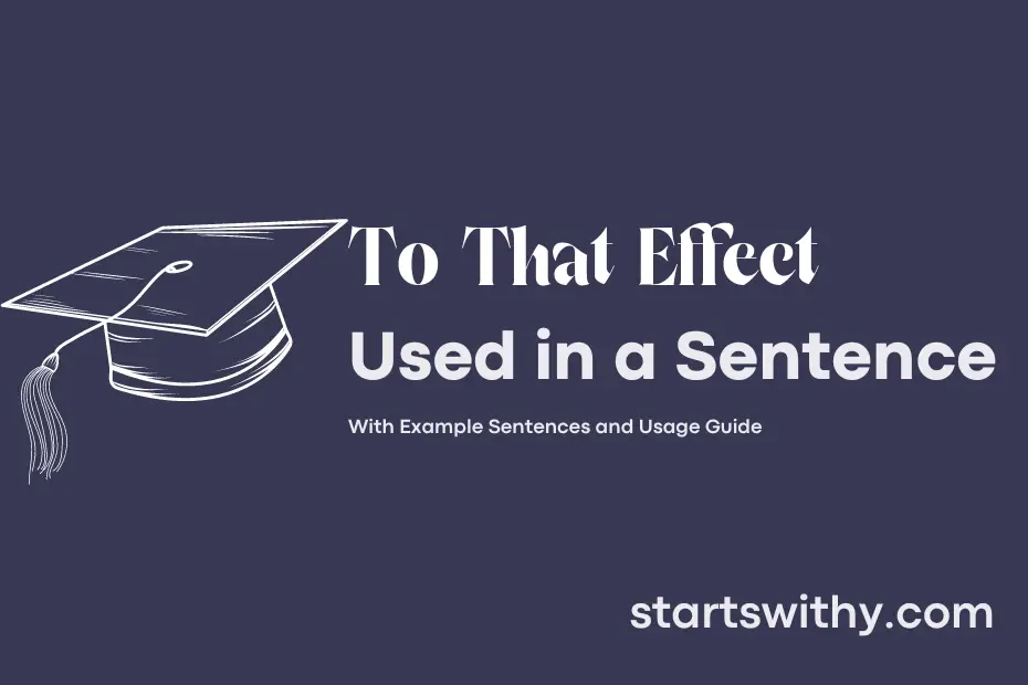 Sentence with To That Effect