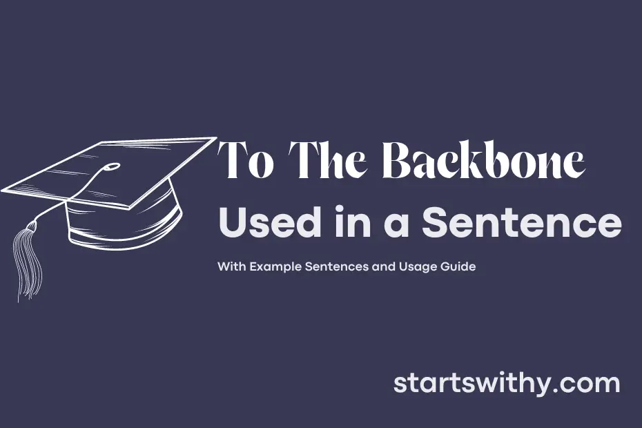 Sentence with To The Backbone