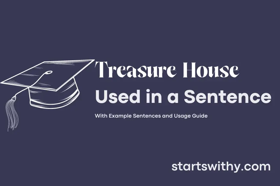 Sentence with Treasure House