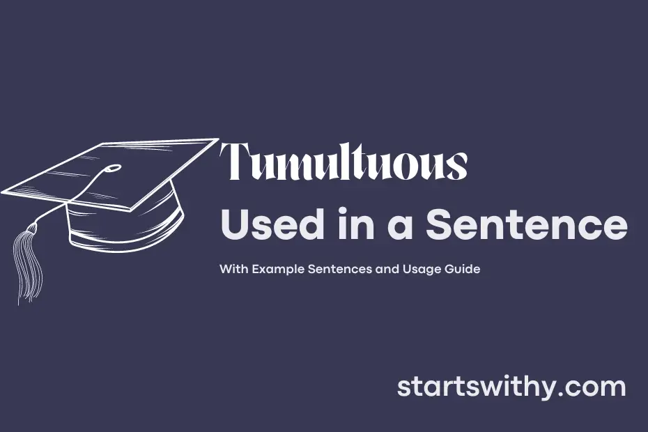 Sentence with Tumultuous