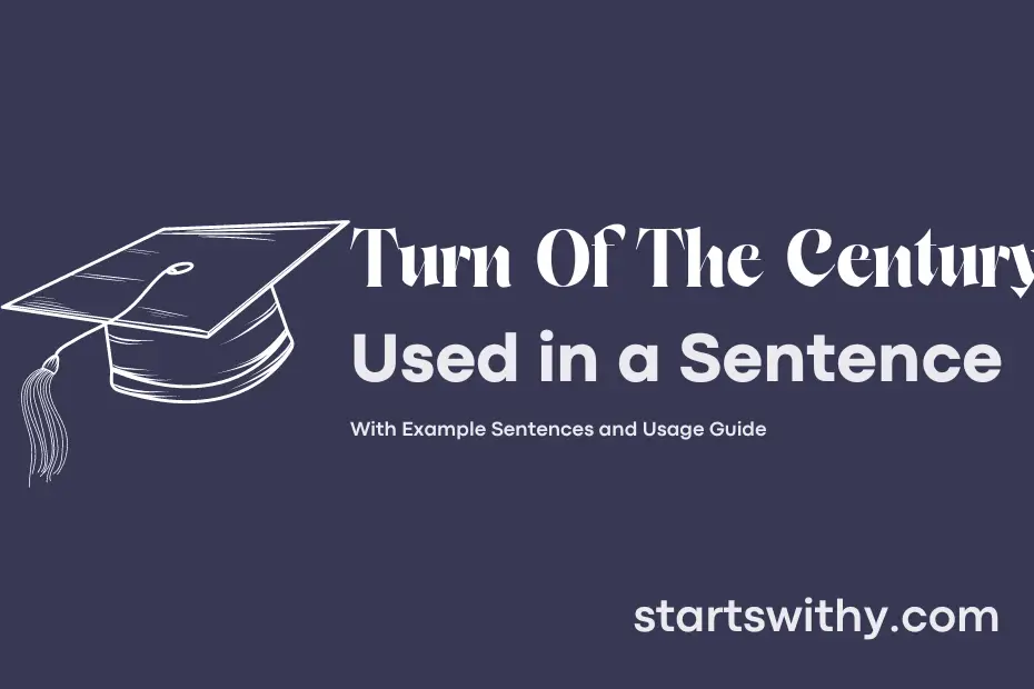 Sentence with Turn Of The Century