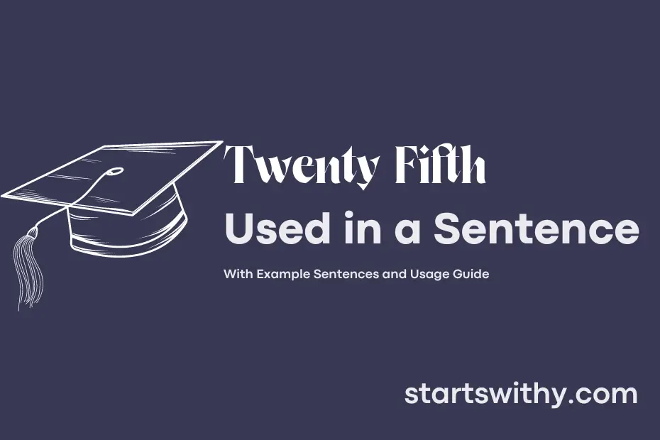 Sentence with Twenty Fifth