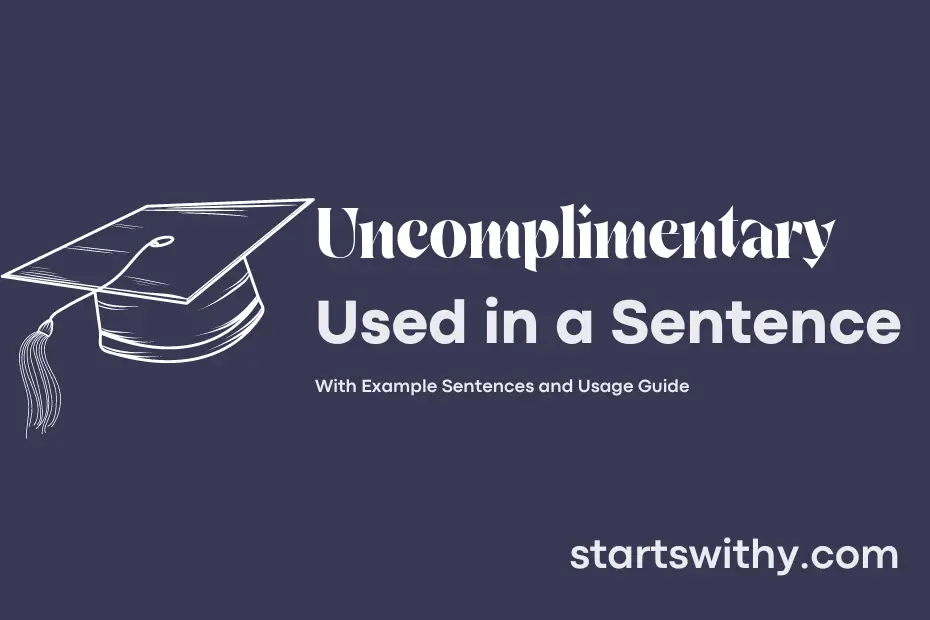Sentence with Uncomplimentary