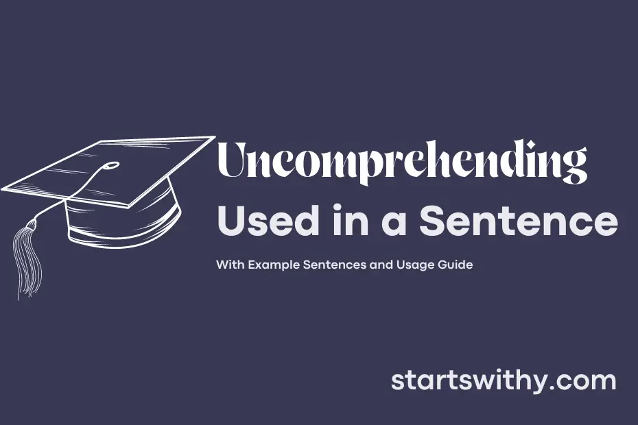 Sentence with Uncomprehending