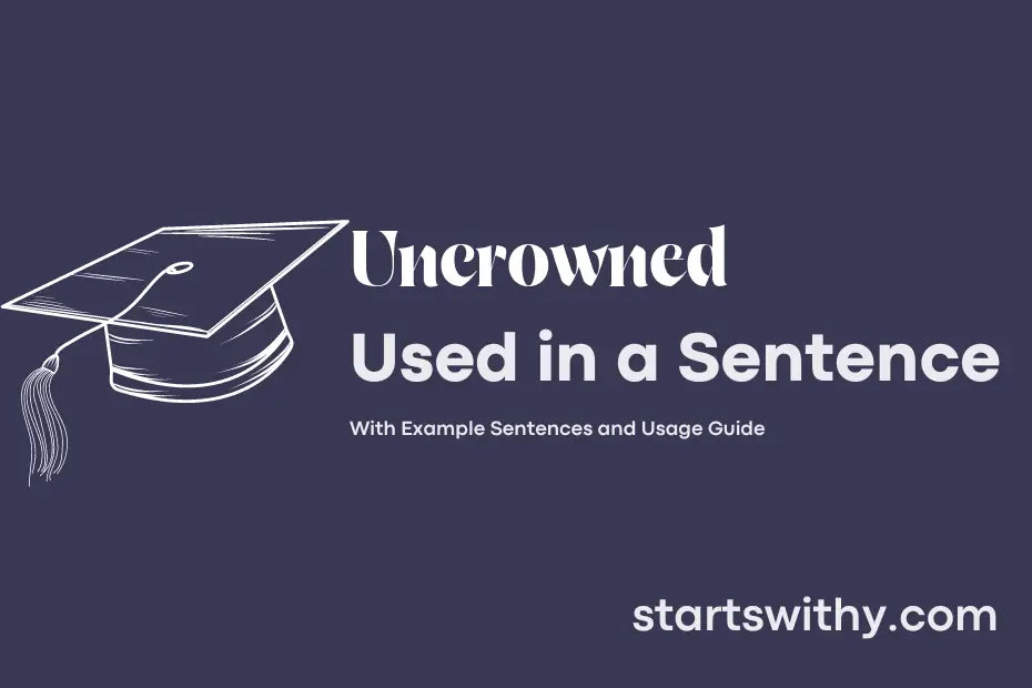 Sentence with Uncrowned