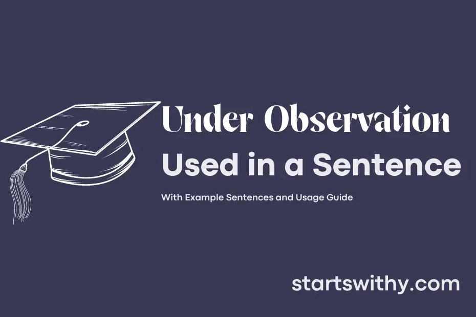 Sentence with Under Observation