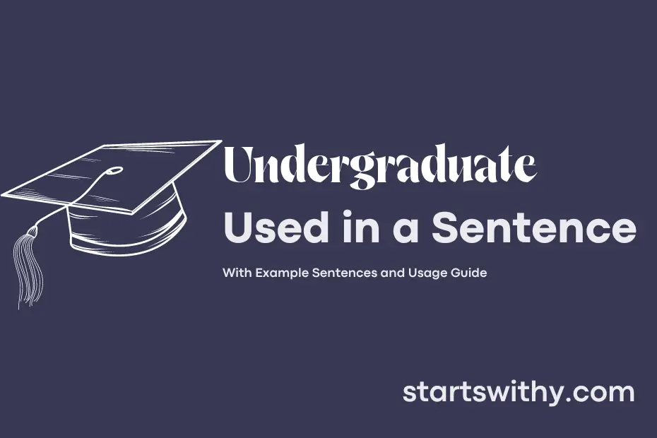 Sentence with Undergraduate